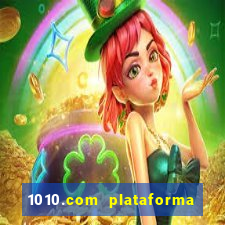 1010.com plataforma de jogos